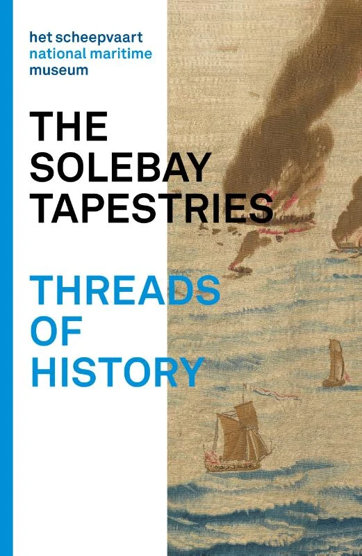 The Solebay Tapestries - Threads of history – Tim Streefkerk – boek cover