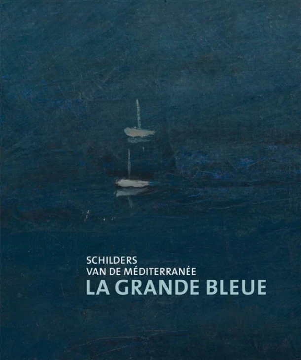 La Grande Bleue - Schilder van de Méditerrannée – Fred Leeman – boek cover