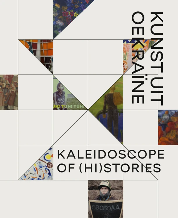 Kaleidoscope of (Hi)stories - Hedendaagse kunst uit Oekraïne – boek cover