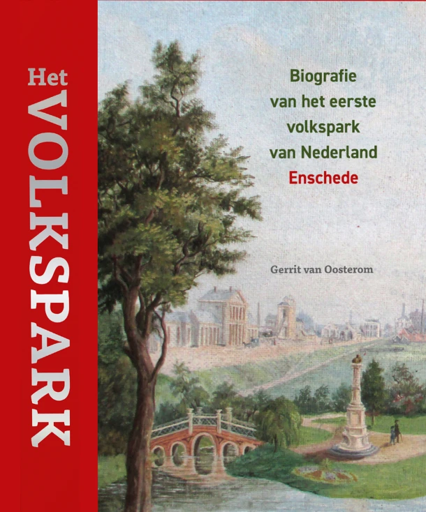 Het Volkspark ¿ Biografie van het eerste volkspark van Nederland – Gerrit van Oosterom – boek cover