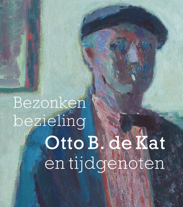Bezonken bezieling Otto B. de Kat en tijdgenoten – Feico Hoekstra – boek cover