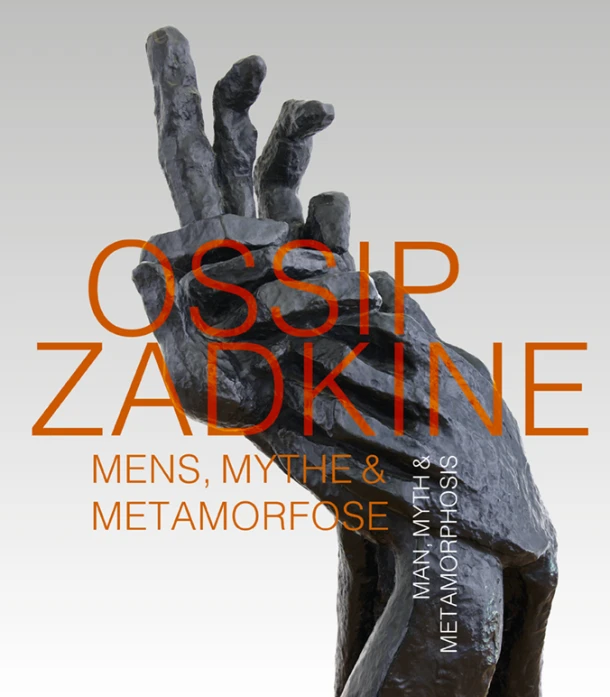 Ossip Zadkine Mens, Mythe & Metamorfose – Feico Hoekstra – boek cover