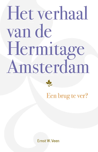 Het verhaal van de Hermitage Amsterdam – Ernst W. Veen – boek cover