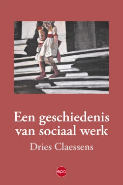 Een geschiedenis van sociaal werk – Dries Claessens – boek cover