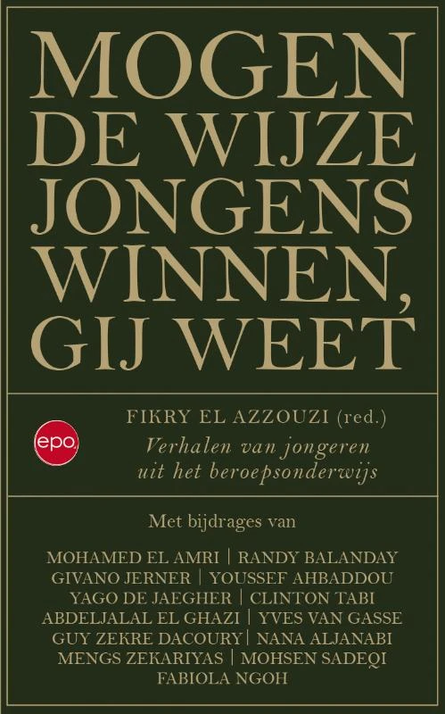 Mogen de wijze jongens winnen, gij weet – Fikry El Azouzzi – boek cover