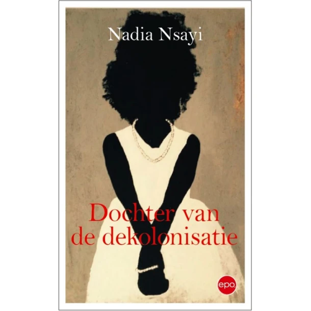 Dochter van de dekolonisatie – Nadia Nsayi – boek cover
