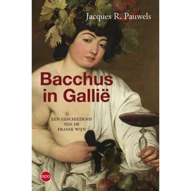 Bacchus in Gallië – Jacques R. Pauwels – boek cover