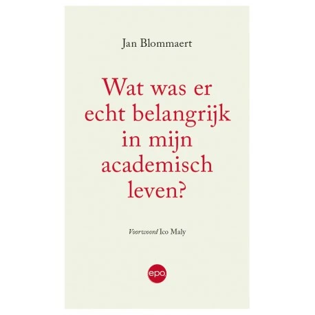 Wat was er echt belangrijk in mijn academisch leven? – Jan Blommaert – boek cover