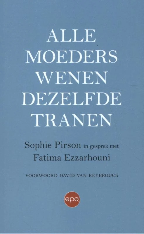 Alle moeders wenen dezelfde tranen – Sophie Pirson – boek cover