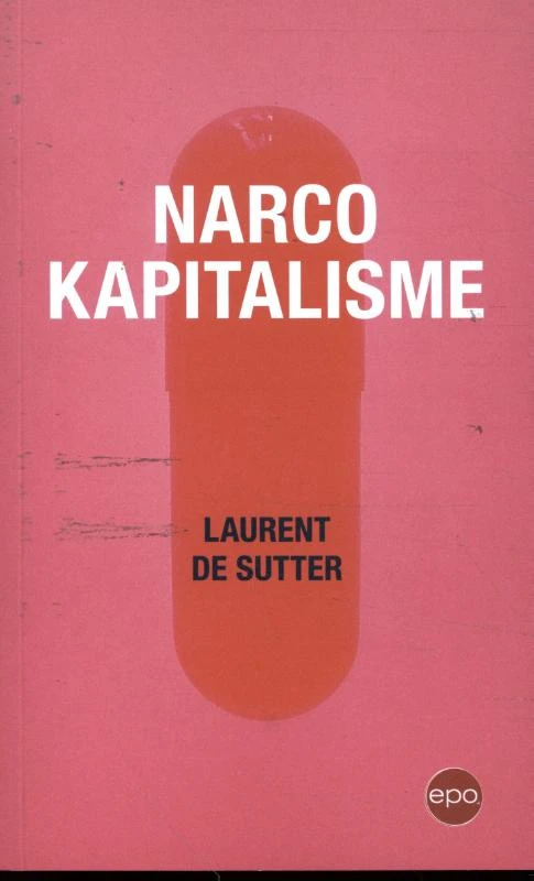 Narcokapitalisme – Laurent De Sutter – boek cover