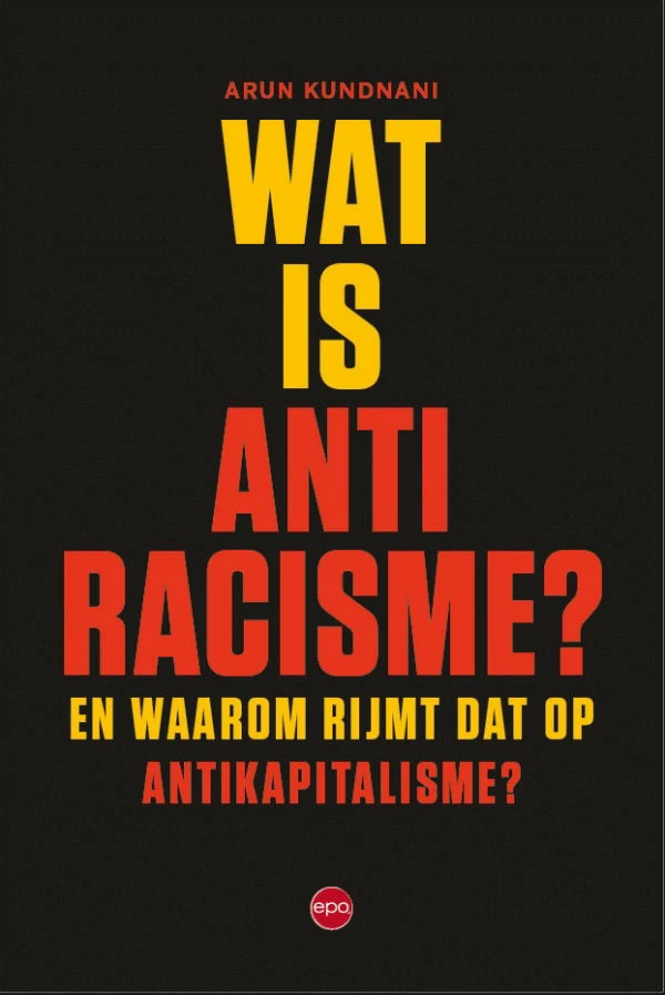 Wat is antiracisme – Arun Kundnani – boek cover