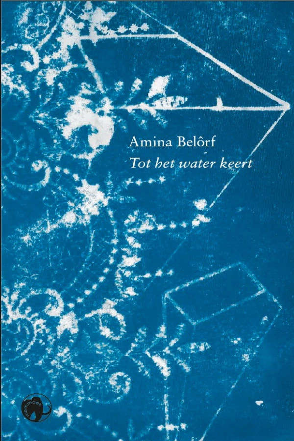 Tot het water keert – Amina Belôrf – boek cover