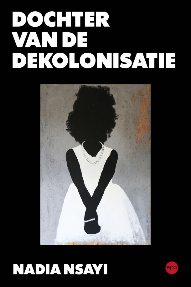 Dochter van de dekolonisatie – Nadia Nsayi – boek cover