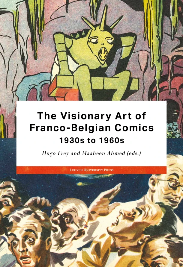 The Visionary Art of Franco-Belgian Comics, 1930s to 1960s – Hugo Frey – boek cover