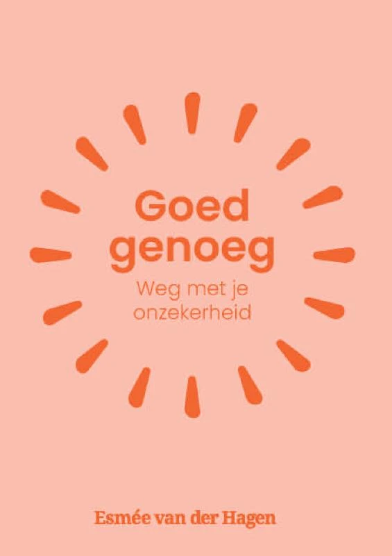 Goed genoeg, weg met onzekerheid – Esm¿e van der Hagen – boek cover