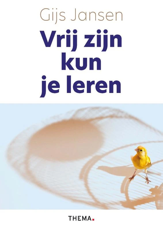 Vrij zijn kun je leren – Gijs Jansen – boek cover
