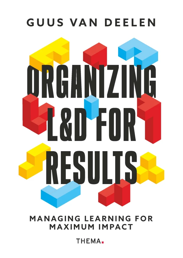 Organizing L&D for results – Guus van Deelen – boek cover