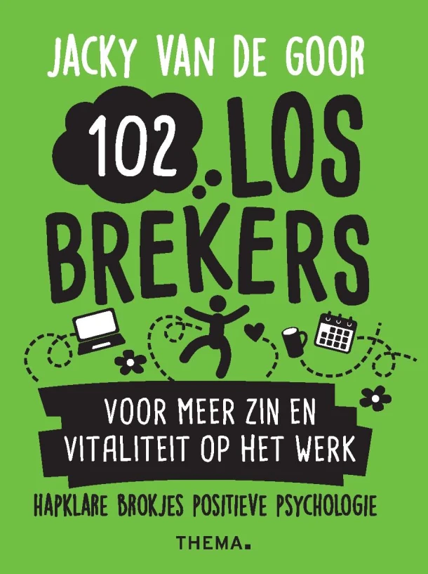 102 losbrekers voor meer zin en vitaliteit op het werk – Jacky van de Goor – boek cover