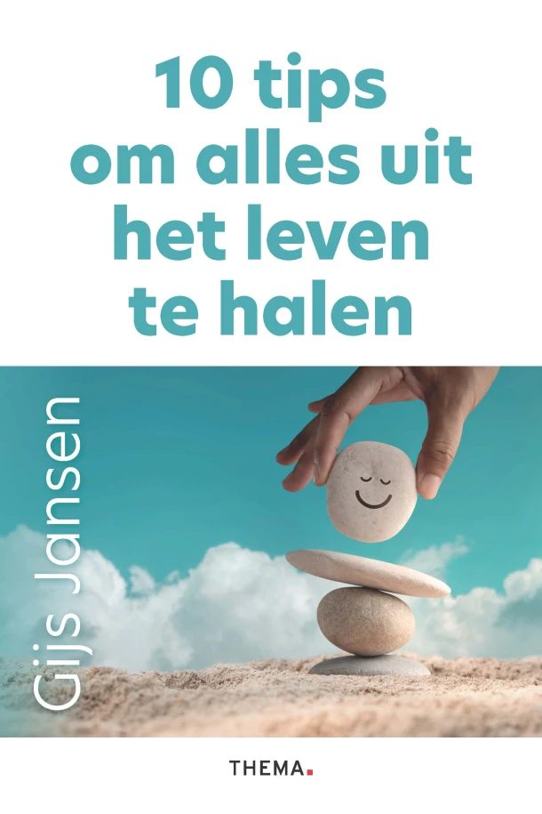 10 tips om alles uit het leven te halen – Gijs Jansen – boek cover