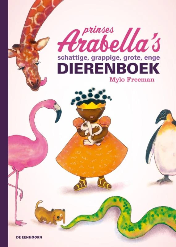 Prinses Arabella's schattige, grappige, grote, enge dierenboek – Mylo Freeman – boek cover