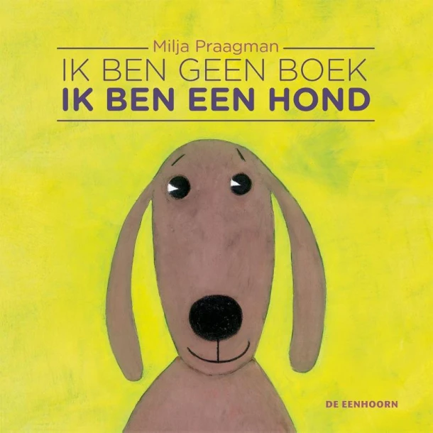 Ik ben geen boek, ik ben een hond – Milja Praagman – boek cover