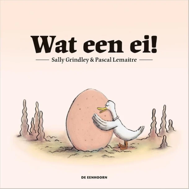 Wat een ei! – Sally Grindley – boek cover