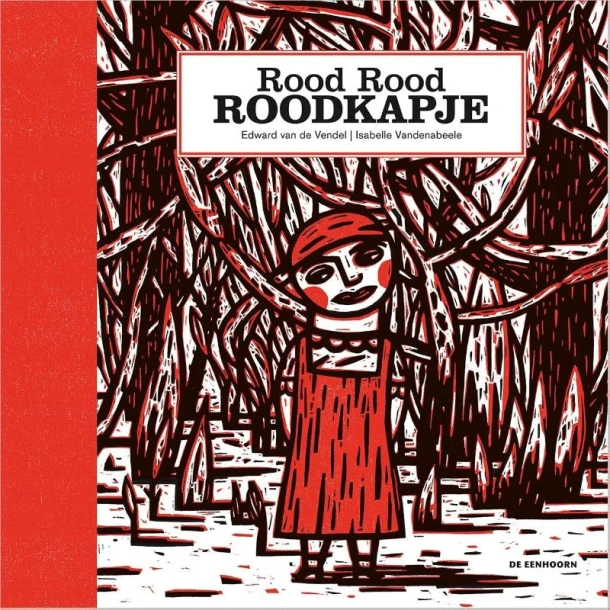 Rood Rood Roodkapje – Edward van de Vendel – boek cover