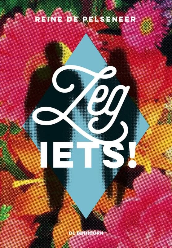 Zeg iets! – Reine De Pelseneer – boek cover