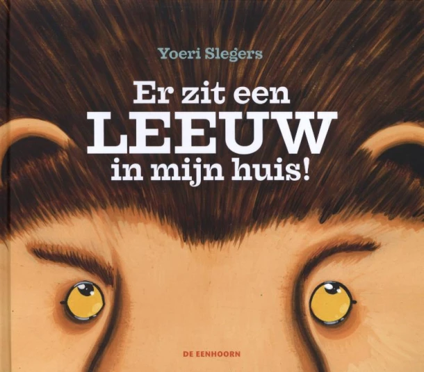 Er zit een leeuw in mijn huis – Yoeri Slegers – boek cover