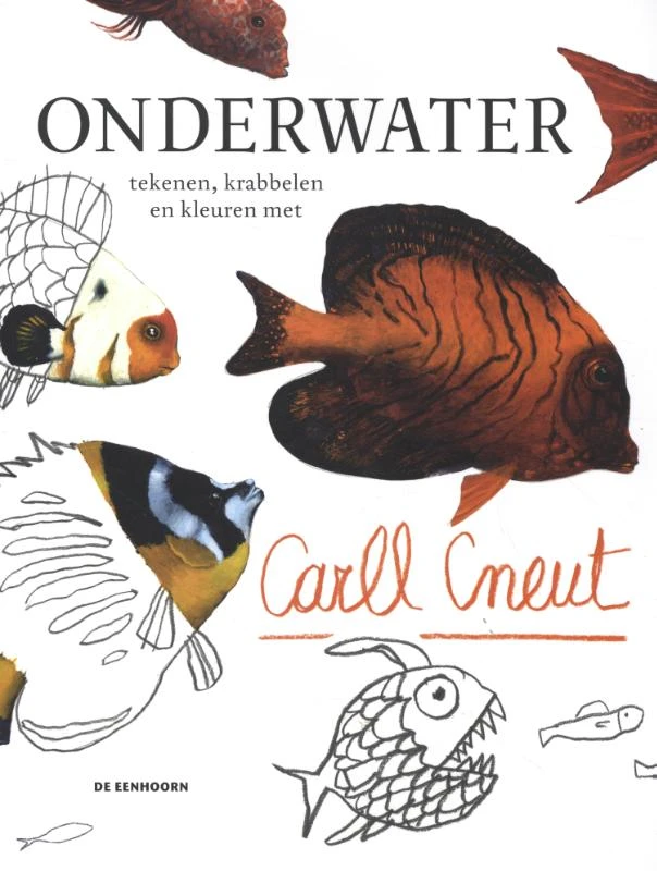 Onderwater tekenen, krabbelen en kleuren met Carll Cneut – Carll Cneut – boek cover