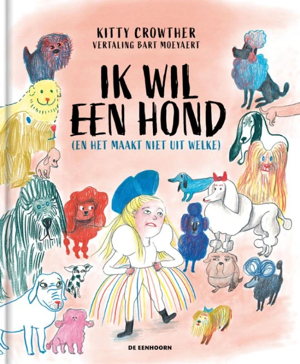 Ik wil een hond (en het maakt niet uit welke) – Kitty Crowther – boek cover
