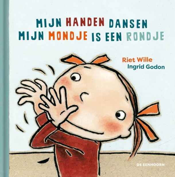 Mijn handen dansen - Mijn mondje is een rondje – Riet Wille – boek cover