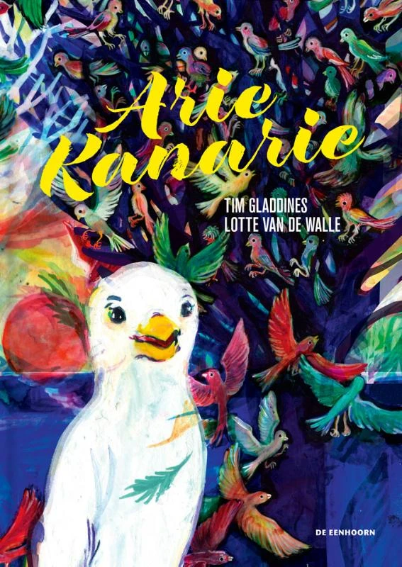 Arie Kanarie – Tim Gladdines – boek cover