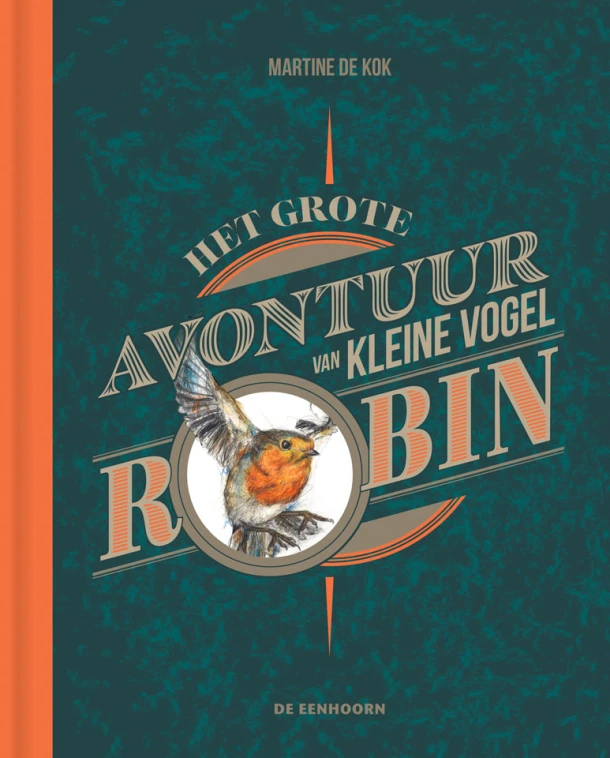 Het grote avontuur van kleine vogel Robin – Martine de Kok – boek cover