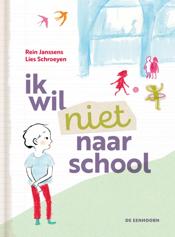 Ik wil niet naar school – Rein Janssens – boek cover
