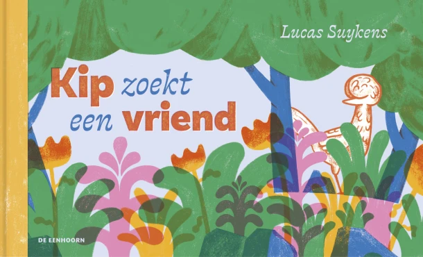 Kip zoekt een vriend – Lucas Suykens – boek cover