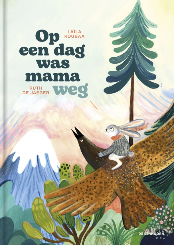 Op een dag was mama weg – Laïla Koubaa – boek cover