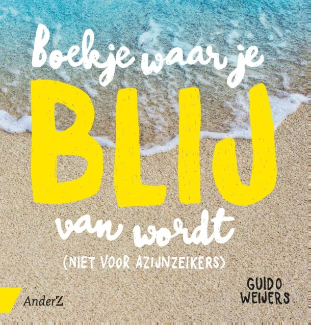 Boekje waar je blij van wordt – Guido Weijers – boek cover