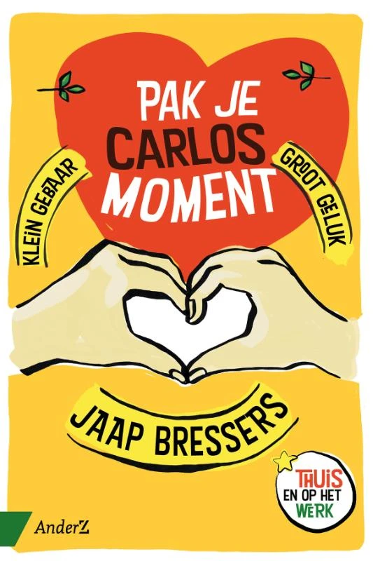 Pak je Carlosmoment – Jaap Bressers – boek cover