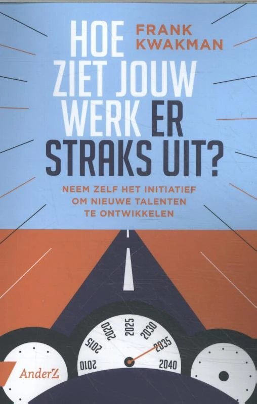 Hoe ziet jouw werk er straks uit? – Frank Kwakman – boek cover