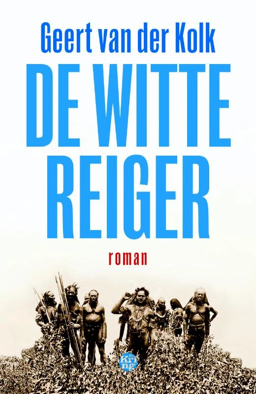 De witte reiger – Geert van der Kolk – boek cover