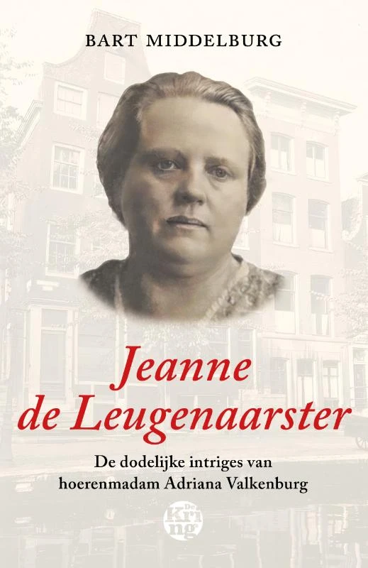 Jeanne de Leugenaarster – Bart Middelburg – boek cover