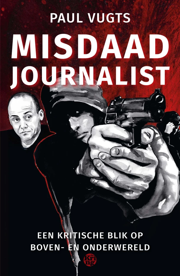 Misdaadjournalist – Paul Vugts – boek cover