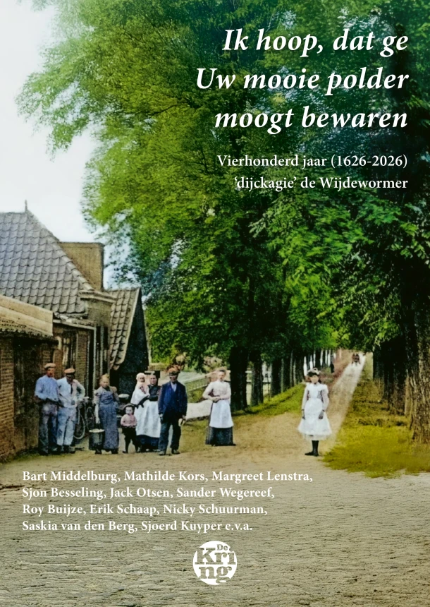 Ik hoop, dat ge Uw mooie polder moogt bewaren – Bart Middelburg – boek cover