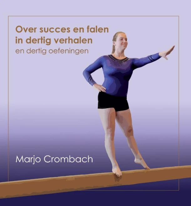 Over succes en falen in dertig verhalen en dertig oefeningen – Marjo Crombach – boek cover