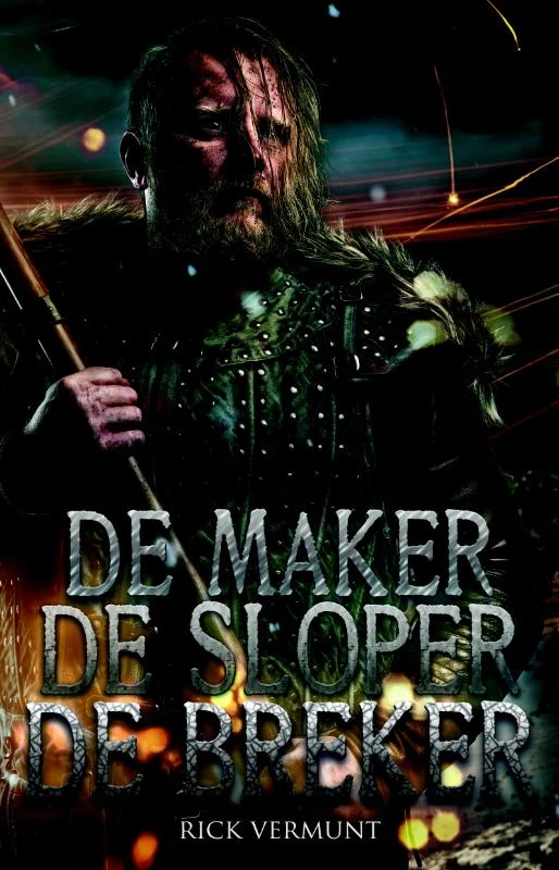 De maker, de sloper, de breker – Rick Vermunt – boek cover