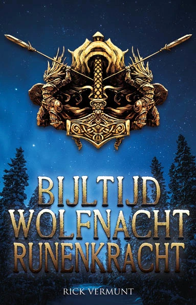 Bijltijd, wolfnacht, runenkracht – Rick Vermunt – boek cover