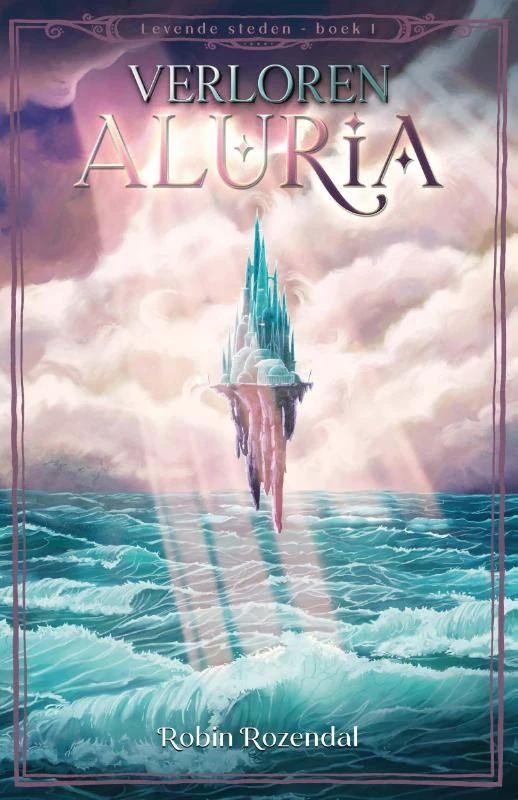Verloren Aluria – Robin Rozendal – boek cover