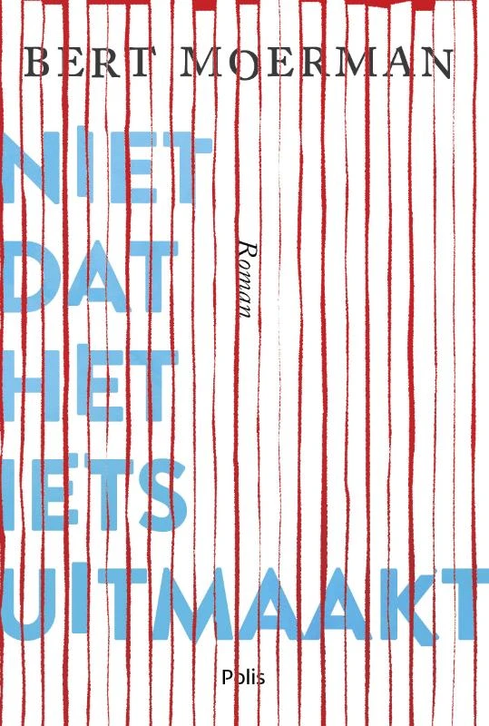 Niet dat het iets uitmaakt – Bert Moerman – boek cover