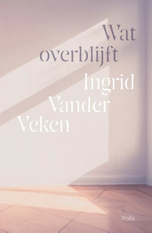 Wat overblijft – Ingrid Vander Veken – boek cover